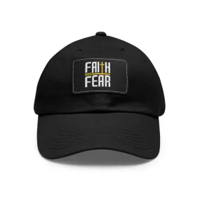 Faith over Fear Dad Hat with Leather Patch (Rectangle)